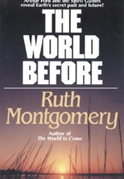 The World Before (Ruth Montgomery)