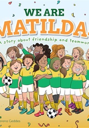 We Are Matildas (Shelley Ware)