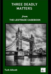 Three Deadly Matters (Turk Allcott)