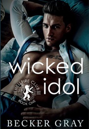 Wicked Idol (Becker Gray)
