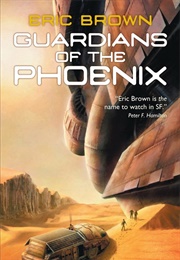 Guardians of the Phoenix (Eric Brown)