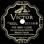The Man I Love - Marion Harris