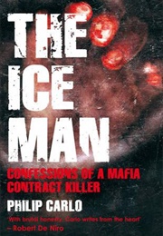 The Ice Man (Philip Carlo)