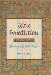 Celtic Benediction (Philip Newell)