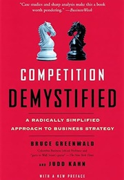 Competition Demystified (Bruce C. Greenwald)