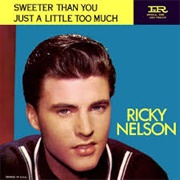 Sweeter Than You - Ricky Nelson
