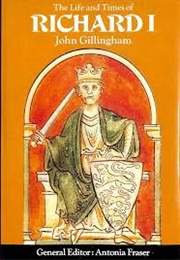 The Life and Times of Richard I (John Gillingham)