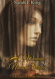 A Woman Named Sellers (Sarah L King)