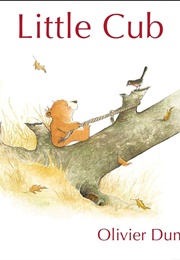 Little Cub (Olivier Dunrea)
