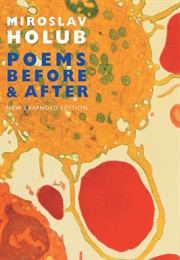 Poems Before &amp; After (Miroslav Holub)