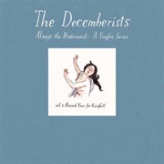 A Record Year for Rainfall - The Decemberists
