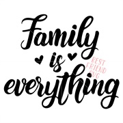 Family Is Everething