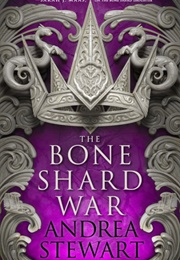 Bone Shard War (Andrea Stewart)
