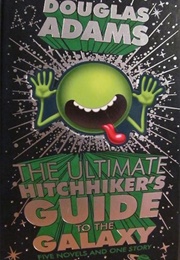 The Ultimate Hitchhiker&#39;s Guide to the Galaxy: Five Novels and One Story (Douglas Adams)