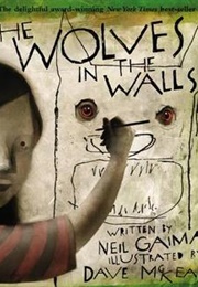 The Wolves in the Walls (Neil Gaiman, Dave McKean)