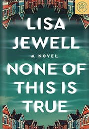None of This Is True (Lisa Jewell)