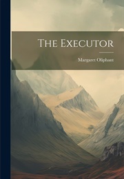 The Executor (Margaret Oliphant)