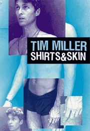 Shirts & Skin (Tim Miller)