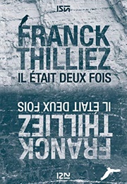 Il Était Deux Fois (Franck Thilliez)