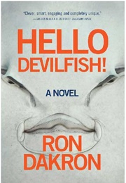 Hello Devilfish! (Ron Dakron)