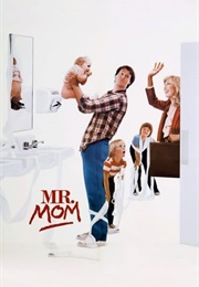 Mr. Mom (Unnecessary Nature of Stereotypical Gender Roles) (1983)