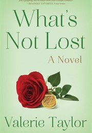 What&#39;s Not Lost (Valerie Taylor)