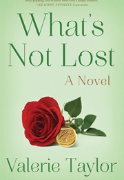 What's Not Lost (Valerie Taylor)