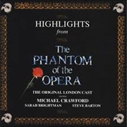 Phantom of the Opera: Highlights - Original London Cast - Crawford / Brightman / Barton