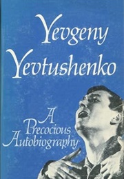 A Precocious Autobiography (Yevgeny Yevtushenko)