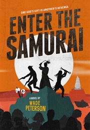 Enter the Samurai (Wade Peterson)