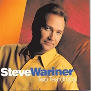 Two Teardrops - Steve Wariner