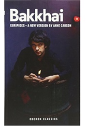 Bakkhai (Euripides; Translated by Anne Carson)