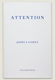 Attention (Joshua Cohen)