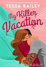 My Killer Vacation (Tessa Bailey)