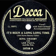 It's Been a Long, Long Time - 	Bing Crosby & Les Paul