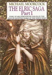 The Elric Saga Part 1 (Michael Moorcock)