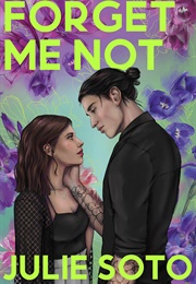Forget Me Not (Julie Soto)