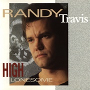 Better Class of Losers - Randy Travis