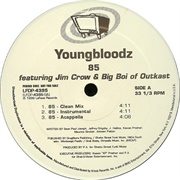 85 - Youngbloodz Ft. Jim Crow, Big Boi