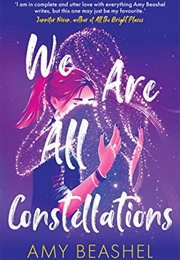 We Are All Constellations (Amy Beashel)