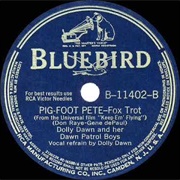 Pig Foot Pete - 	Dolly Dawn & Her Dawn Patrol