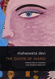 The Queen of Jhansi (Mahasweta Devi)
