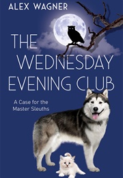 The Wednesday Evening Club (Alex Wagner)