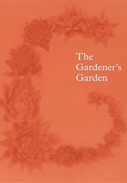 The Gardener's Garden (Toby Musgrave)