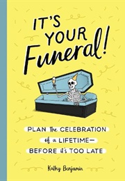 It's Your Funeral (Kathy Benjamin)