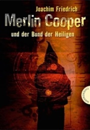 Merlin Cooper Und Der Bund Der Heiligen (Joachim Friedrich)
