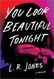You Look Beautiful Tonight (L.R. Jones)