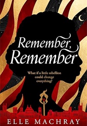 Remember, Remember (Elle Machray)