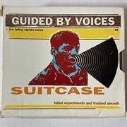 Guided by Voices-Suitcase: Failed Experiments and Trashed Aircraft