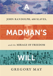 A Madman's Will (Gregory May)